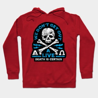 Death is Certain Hoodie